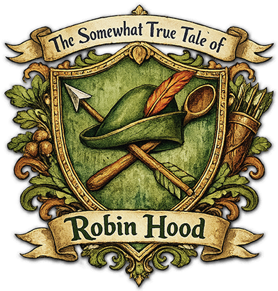 The Somewhat True Tale of Robin Hood